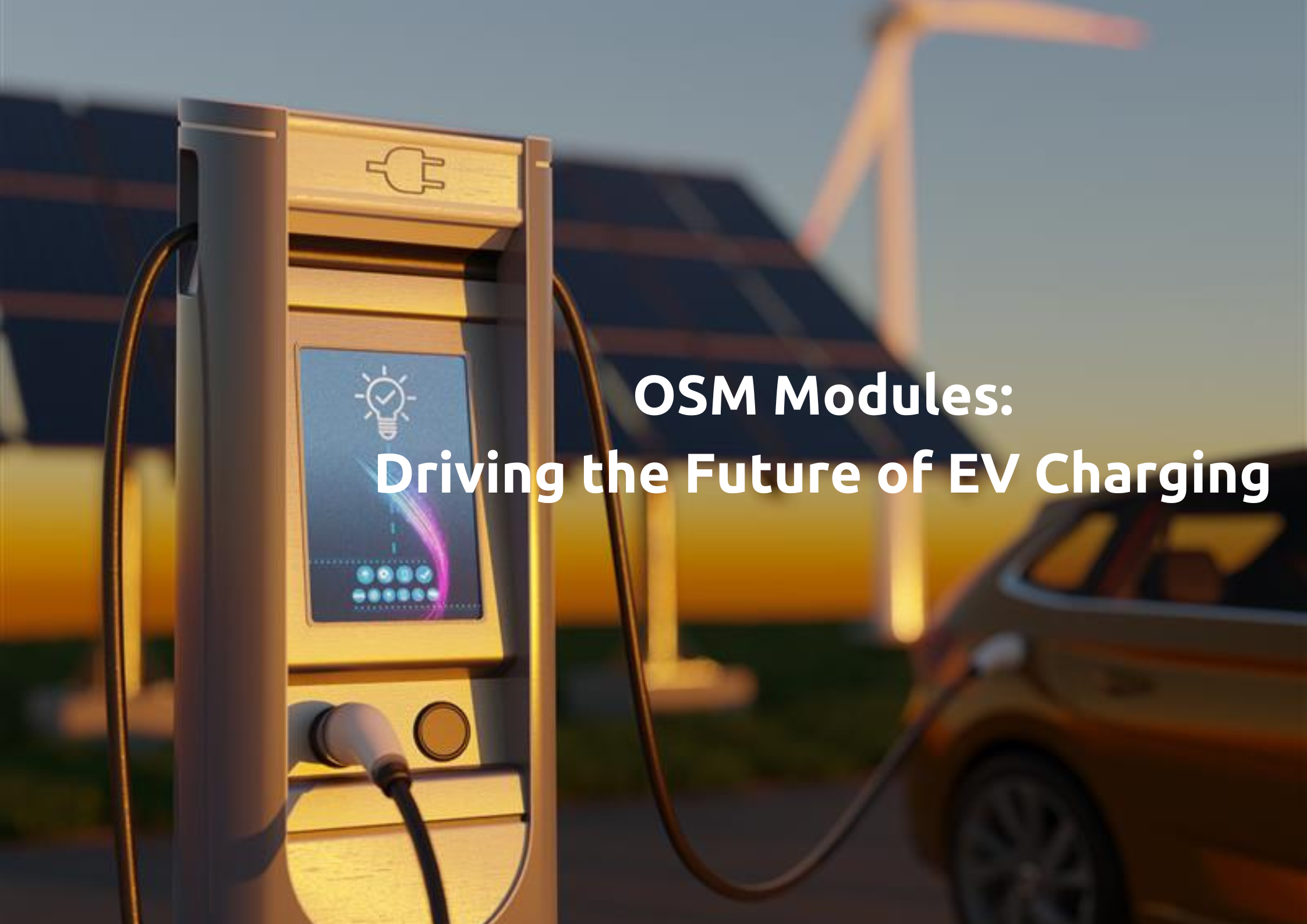 I-Pi blog - OSM modules: Driving the Future of EV Charging